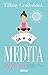 Medita tu peso: Un programa de 21 días para optimizar tu metabolismo y sentirte genial (Nutrición y dietética) (Spanish Edition)
