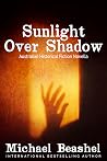 Sunlight Over Shadow