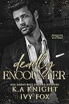 Deadly Encounter by K.A. Knight
