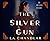 The Silver Gun