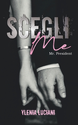 Scegli me: Mr. President (Paperback)