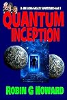 Quantum Inception: Exciting sci-fi trips into the unknown. (Jim Long-Quantum Space Agent Book 1) Quantum Inception: Exciting sci-fi trips into the unknown. (Jim Long-Quantum Space Agent Book 1)