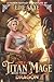 Titan Mage Dragon (Titan Mage, #3)