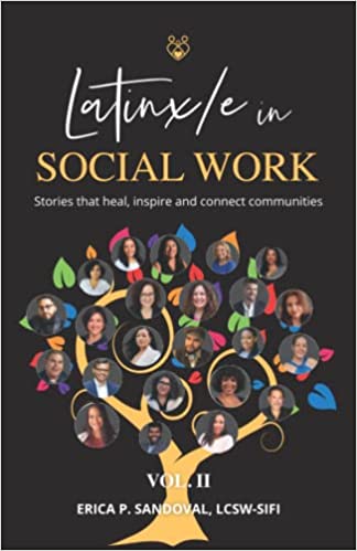 Latinx/e in Social Work Volume II: Stories That Heal, Inspire, and Connect Communities