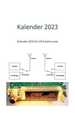 Kalender 2023: Kalender 2023 für CB-Funkfreunde