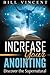 Increase Your Anointing: Discover the Supernatural