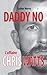 Daddy No: L'affaire Chris Watts (Crimes) (French Edition)