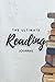 The Ultimate Reading Journal