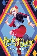 Harley Quinn: Ravenous (DC Icons: Harley Quinn, #2)