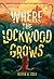 Where the Lockwood Grows