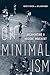 On Minimalism: Documenting a Musical Movement