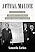 Actual Malice Civil Rights and Freedom of the Press in New York Times v. Sullivan by Samantha Barbas