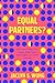 Equal Partners?: How Dual-Professional Couples Make Career, Relationship, and Family Decisions