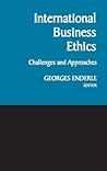 International Business Ethics: Challenges and Approaches