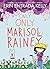 Only Only Marisol Rainey (Maybe Marisol Book 3)