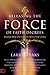 Releasing the Force of Fait...