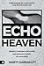 Echo Heaven: Secrets to Hea...