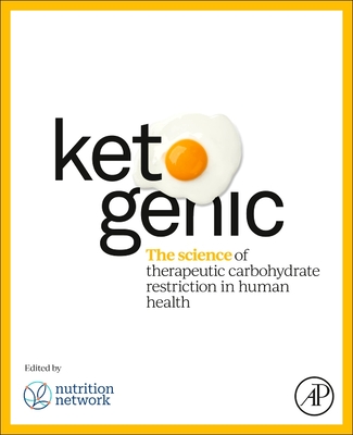 Ketogenic: The Science of Therapeutic Carbohydrate Restriction in Human Health