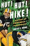 Hut! Hut! Hike! A History of Football Terminology