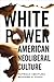 White Power and American Ne...