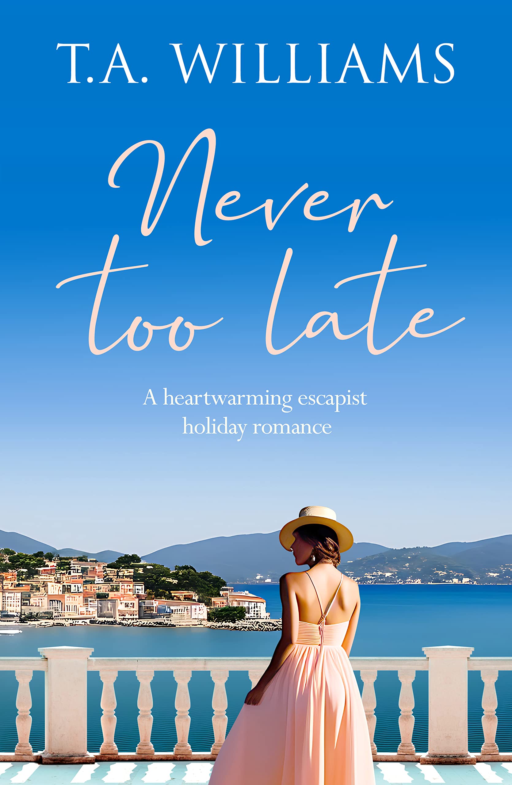 Never Too Late (Beneath Italian Skies #1)
