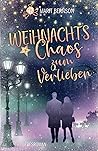 Weihnachtschaos zum Verlieben by Marit Bernson