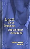 Ljóð frá Timothious: Ljóð um konur, elskaði ég (Icelandic Edition) Ljóð frá Timothious: Ljóð um konur, elskaði ég (Icelandic Edition)