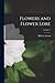 Flowers and Flower Lore; Vo...