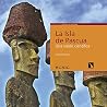 La Isla de Pascua...