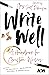 Write Well by Amy Scott Robinson