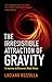 The Irresistible Attraction of Gravity by Luciano Rezzolla