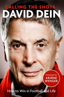 Calling The Shots: How To Win At Football And Life (Paperback)