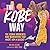 The Kobe Way: The Iconic Mo...