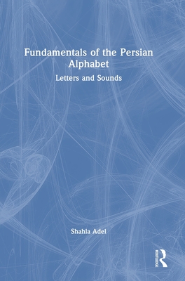 Fundamentals of the Persian Alphabet: Letters and Sounds