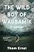 The Wild Boy of Waubamik: A...