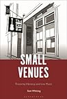 Small Venues: Precarity, Vibrancy and Live Music