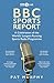BBC Sports Report: A Celebration of the World's Longest-Running Sports Radio Programme: Shortlisted for the Sunday Times Sports Book Awards 2023