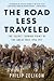 The Road Less Traveled: The Secret Turning Point of the Great War, 1916-1917