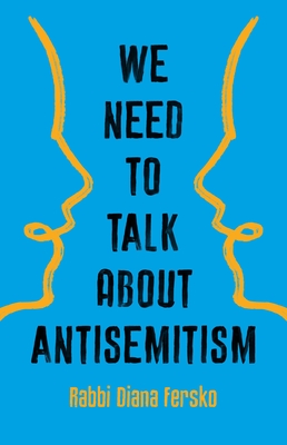 We Need to Talk About Antisemitism (Hardcover)