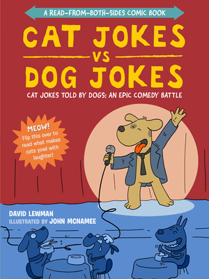 Cat Jokes vs. Dog Jokes/Dog Jokes vs. Cat Jokes: A Read-from-Both-Sides Comic Book (Kindle Edition)