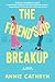 The Friendship Breakup