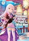 She Professed Herself Pupil of the Wise Man (Light Novel) Vol. 7 She Professed Herself Pupil of the Wise Man (Light Novel) Vol. 7