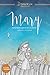 Mary: Seeing God through the Eyes of a Mother (Drawn In Bible Study)