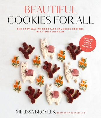 Beautiful Cookies for All: The Easy Way to Decorate Stunning Designs with Buttercream (Paperback)