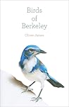 Birds of Berkeley by Oliver  James