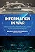 Information in War: Military Innovation, Battle Networks, and the Future of Artificial Intelligence