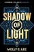 Shadow of Light (Ember of Night, #2)