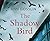 The Shadow Bird