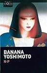 N.P. by Banana Yoshimoto