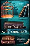 The Birdcage Library by Freya Berry